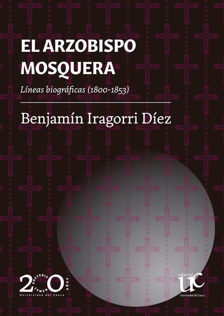 Portada de ARZOBISPO MOSQUERA LINEAS BIOGRAFICAS 1800-1853, EL