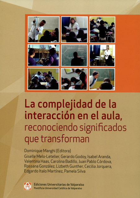 Portada de COMPLEJIDAD DE LA INTERACCION EN EL AULA RECONOCIENDO SIGNIFICADOS QUE TRANSFORMAN, LA