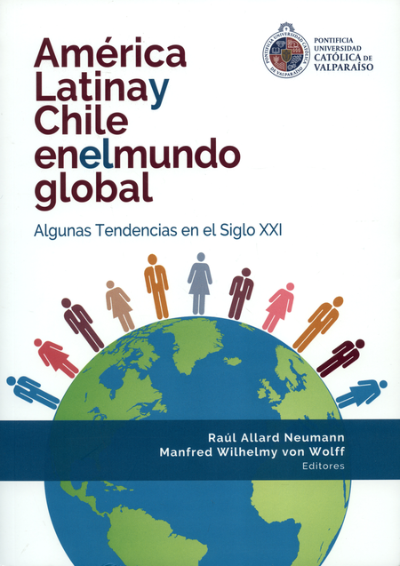 Portada de AMERICA LATINA Y CHILE EN EL MUNDO GLOBAL ALGUNAS TENDENCIAS EN EL SIGLO XXI
