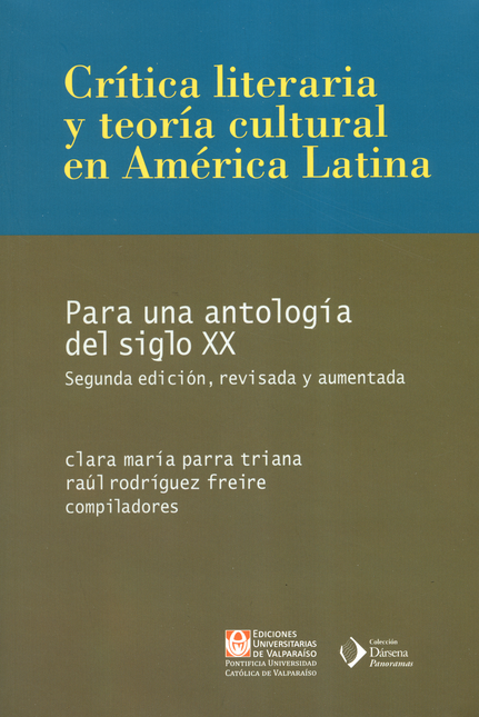 Portada de CRITICA LITERARIA Y TEORIA CULTURAL EN AMERICA LATINA PARA UNA ANTOLOGIA DEL SIGLO XX