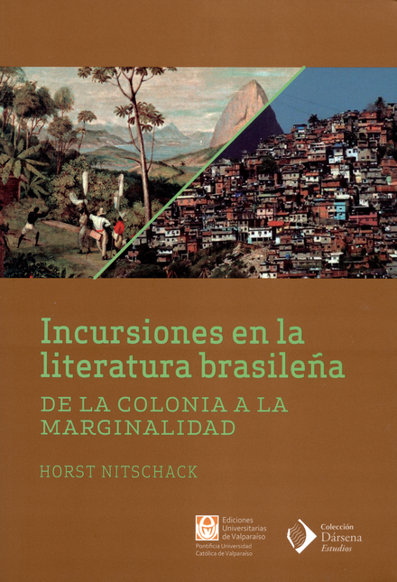 Portada de INCURSIONES EN LA LITERATURA BRASILEÑA DE LA COLONIA A LA MARGINALIDAD