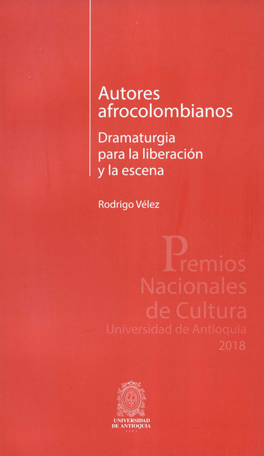 Portada de AUTORES AFROCOLOMBIANOS DRAMATURGIA PARA LA LIBERACION Y LA ESCENA