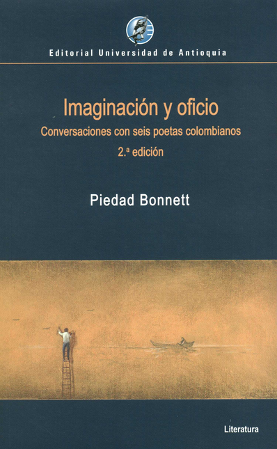 Portada de IMAGINACION Y OFICIO CONVERSACIONES CON SEIS POETAS COLOMBIANOS