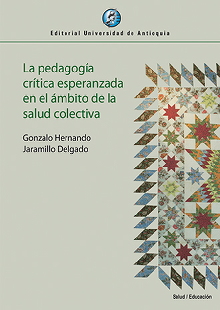 Portada de PEDAGOGIA CRITICA ESPERANZADA EN EL AMBITO DE LA SALUD COLECTIVA, LA