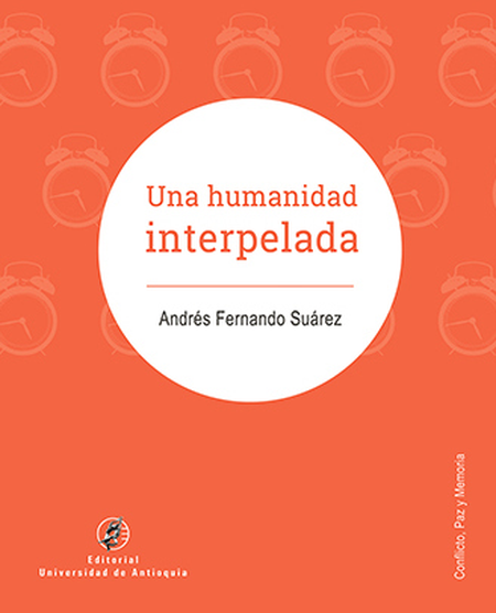 Portada de UNA HUMANIDAD INTERPELADA de SUÁREZ, Andrés Fernando