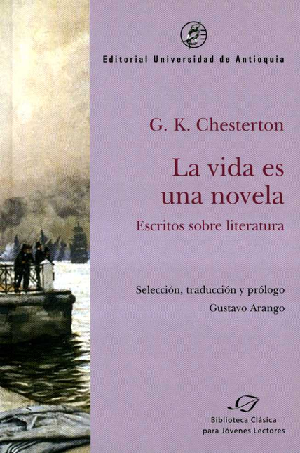 Portada de VIDA ES UNA NOVELA ESCRITOS SOBRE LITERATURA, LA