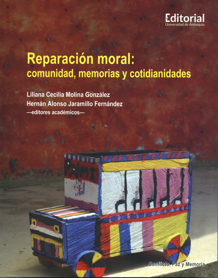Portada de REPARACION MORAL COMUNIDAD MEMORIAS Y COTIDIANIDADES
