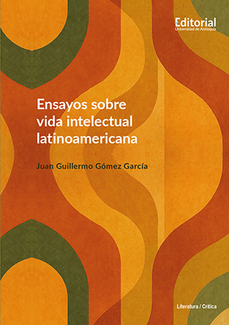 Portada de ENSAYOS SOBRE VIDA INTELECTUAL LATINOAMERICANA