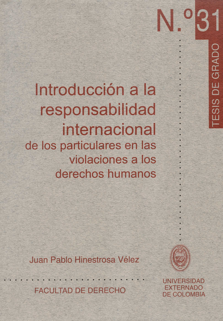 Portada de INTRODUCCION A LA RESPONSABILIDAD INTERNACIONAL (TG-31) DE LOS PARTICULARES EN LAS VIOLACIONES A LOS DERECHOS