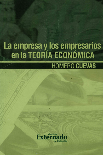 Portada de EMPRESA Y LOS EMPRESARIOS EN LA TEORIA ECONOMICA, LA