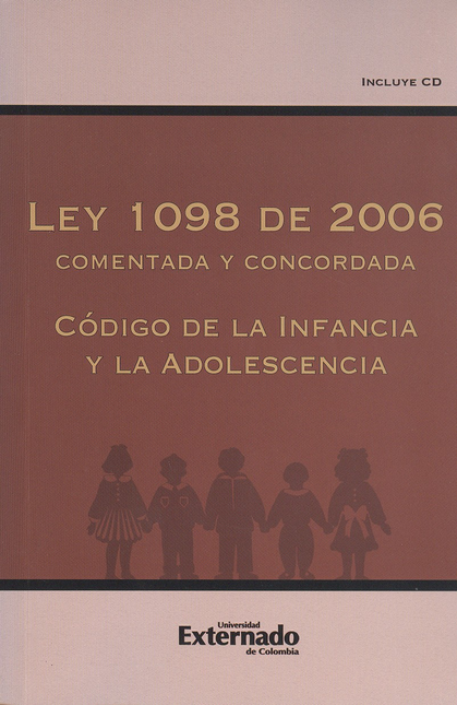 Portada de LEY 1098 DE 2006 COMENTADA Y CONCORDADA. CODIGO DE LA INFANCIA Y LA ADOLESCENCIA