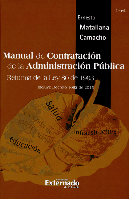 Portada de MANUAL DE CONTRATACION (4ª ED) DE LA ADMINISTRACION PUBLICA REFORMA DE LA LEY 80 DE 1993