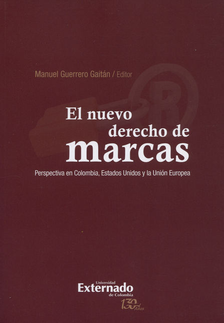 Portada de NUEVO DERECHO DE MARCAS PERSPECTIVA EN COLOMBIA ESTADOS UNIDOS Y LA UNION EUROPEA, EL
