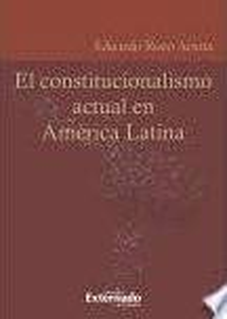 Portada de CONSTITUCIONALISMO ACTUAL EN AMERICA LATINA