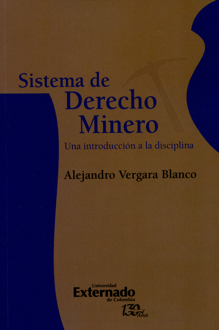 Portada de SISTEMA DE DERECHO MINERO UNA INTRODUCCION A LA DISCIPLINA