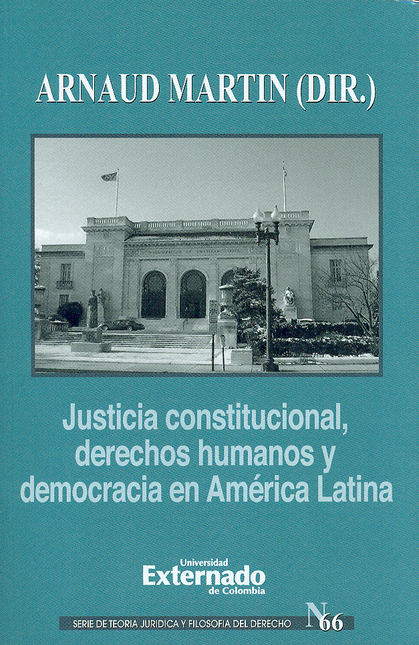 Portada de JUSTICIA CONSTITUCIONAL DERECHOS HUMANOS Y DEMOCRACIA EN AMERICA LATINA