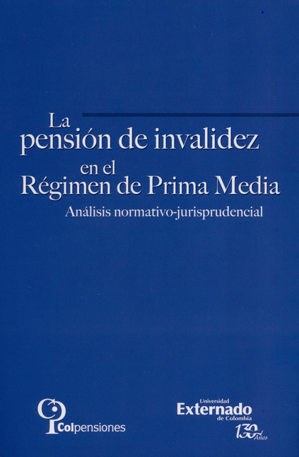 Portada de PENSION DE INVALIDEZ EN EL REGIMEN DE PRIMA MEDIA ANALISIS NORMATIVO JURISPRUDENCIAL, LA