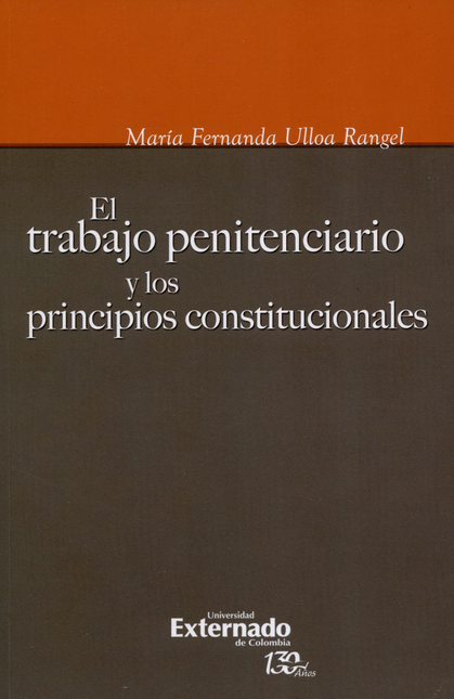 Portada de TRABAJO PENITENCIARIO Y LOS PRINCIPIOS CONSTITUCIONALES, EL