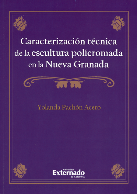 Portada de CARACTERIZACION TECNICA DE LA ESCULTURA (+CD) POLICROMADA EN LA NUEVA GRANADA
