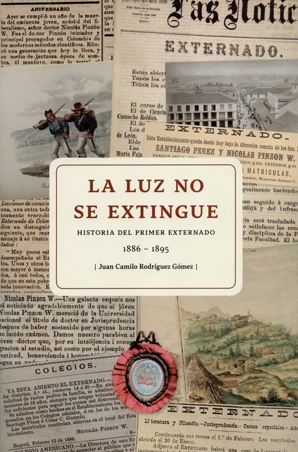 Portada de LUZ NO SE EXTINGUE. HISTORIA DEL PRIMER EXTERNADO 1886-1895, LA