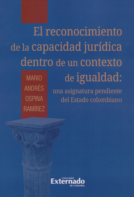 Portada de RECONOCIMIENTO DE LA CAPACIDAD JURIDICA DENTRO DE UN CONTEXTO DE IGUALDAD UNA ASIGNATURA PENDIENTE DEL ESTADO