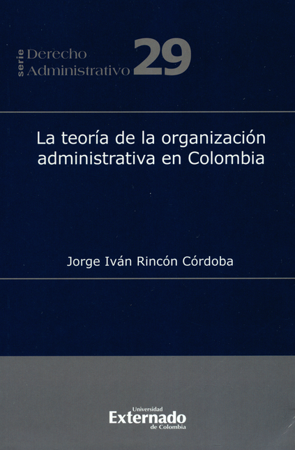 Portada de TEORIA DE LA ORGANIZACION ADMINISTRATIVA EN COLOMBIA, LA