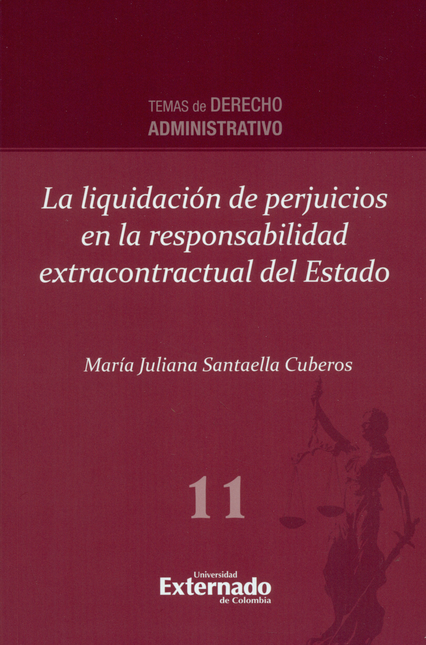 Portada de LIQUIDACION DE PERJUICIOS EN LA RESPONSABILIDAD EXTRACONTRACTUAL DEL ESTADO, LA