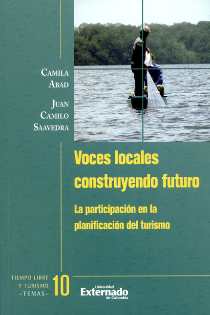 Portada de VOCES LOCALES CONSTRUYENDO FUTURO. LA PARTICIPACION EN LA PLANIFICACION DEL TURISMO