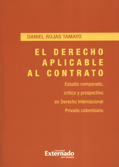 Portada de DERECHO APLICABLE AL CONTRATO. ESTUDIO COMPARADO CRITICO Y PROSPECTIVO EN DERECHO INTERNACIONAL PRIVADO, EL