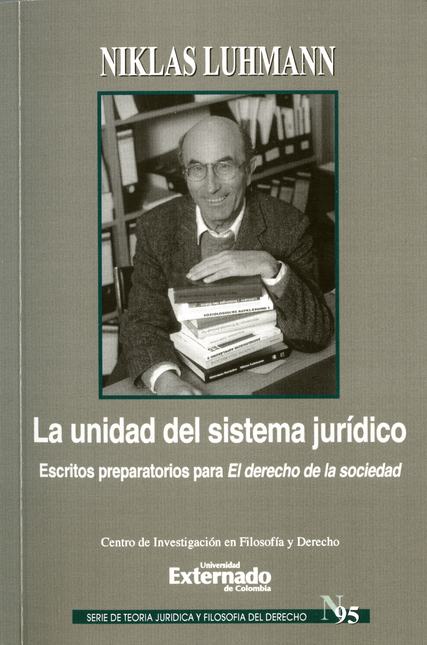 Portada de UNIDAD DEL SISTEMA JURIDICO ESCRITOS PREPARATORIOS PARA EL DERECHO DE LA SOCIEDAD, LA