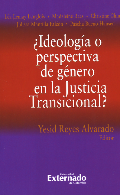 Portada de IDEOLOGIA O PERSPECTIVA DE GENERO EN LA JUSTICIA TRANSICIONAL?