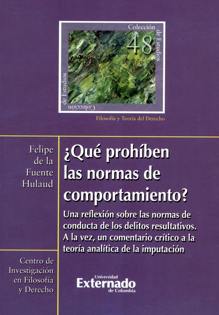 Portada de QUE PROHIBEN LAS NORMAS DE COMPORTAMIENTO. UNA REFLEXION SOBRE LAS NORMAS DE CONDUCTA DE LOS DELITOS