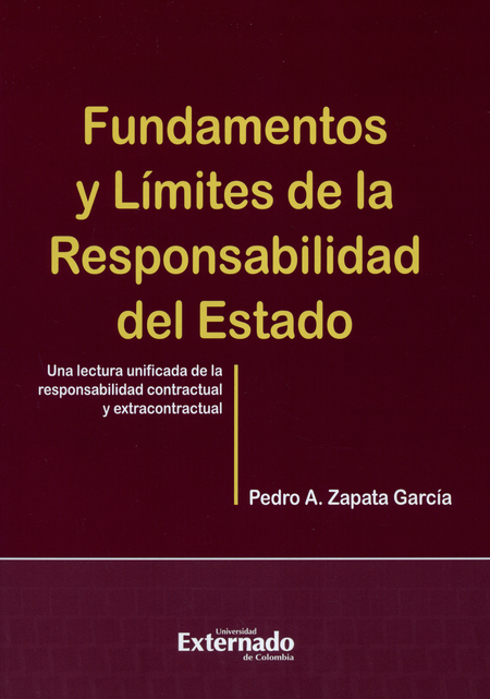 Portada de FUNDAMENTOS Y LIMITES DE LA RESPONSABILIDAD DEL ESTADO UNA LECTURA UNIFICADA DE LA RESPONSABILIDAD CONTRACTUAL