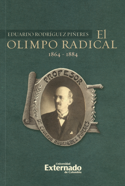 Portada de OLIMPO RADICAL 1864-1884, EL de ROGRÍGUEZ PIÑERES, Eduardo