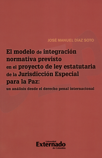 Portada de MODELO DE INTEGRACION NORMATIVA PREVISTO EN EL PROYECTO DE LEY ESTATUTARIA DE LA JURISDICCION ESPECIAL PARA LA