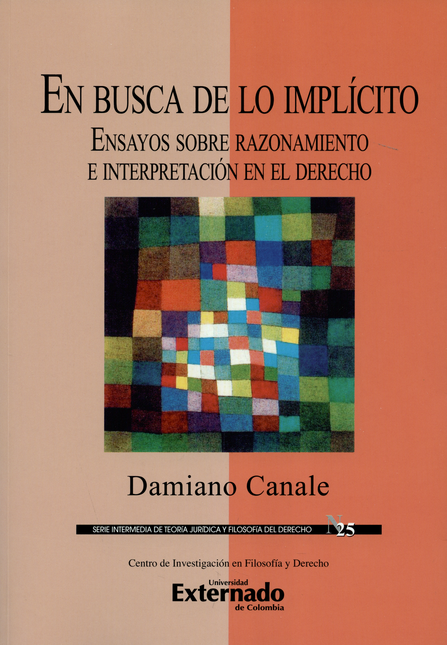 Portada de EN BUSCA DE LO IMPLICITO ENSAYOS SOBRE RAZONAMIENTO E INTERPRETACION EN EL DERECHO