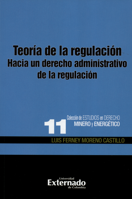 Portada de TEORIA DE LA REGULACION. HACIA UN DERECHO ADMINISTRATIVO DE LA REGULACION