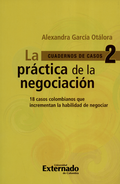 Portada de PRACTICA DE LA NEGOCIACION 16 DILEMAS PARA NEGOCIAR CONTIGO MISMO, LA