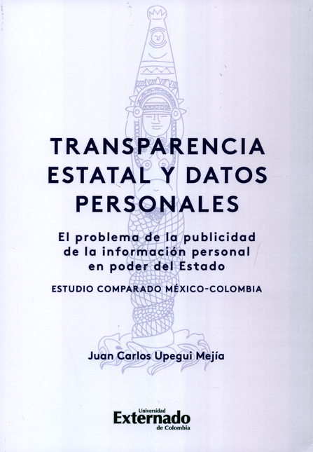 Portada de TRANSPARENCIA ESTATAL Y DATOS PERSONALES EL PROBLEMA DE LA PUBLICIDAD DE LA INFORMACION PERSONAL EN PODER DEL