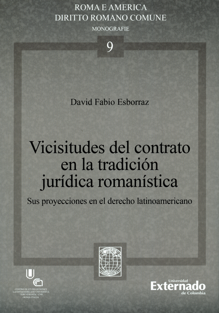 Portada de VICISITUDES DEL CONTRATO EN LA TRADICION JURIDICA ROMANISTICA SUS PROYECCIONES EN EL DERECHO LATINOAMERICANO