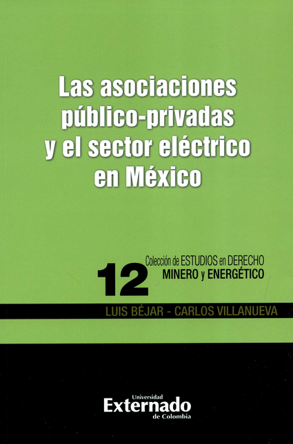 Portada de ASOCIACIONES PUBLICO PRIVADAS Y EL SECTOR ELECTRICO EN MEXICO, LAS