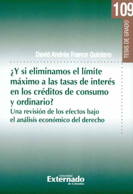Portada de Y SI ELIMINAMOS EL LIMITE MAXIMO DE LAS TASAS DE INTERES EN LOS CREDITOS DE CONSUMO Y ORDINARIO?