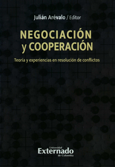 Portada de NEGOCIACION Y COOPERACION TEORIA Y EXPERIENCIAS EN RESOLUCION DE CONFLICTOS