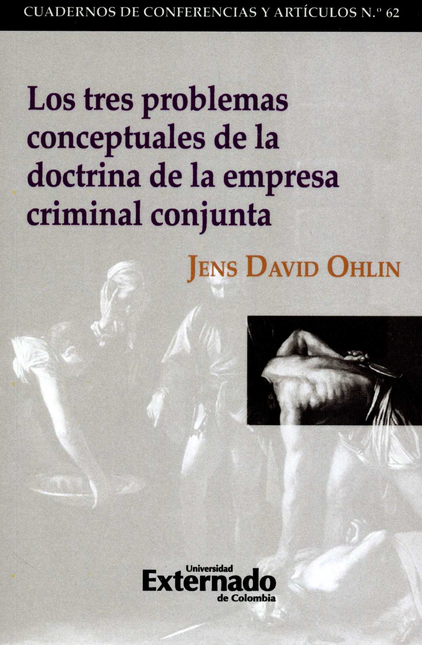 Portada de TRES PROBLEMAS CONCEPTUALES DE LA DOCTRINA DE LA EMPRESA CRIMINAL CONJUNTA, LOS