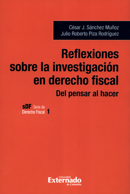 Portada de REFLEXIONES SOBRE LA INVESTIGACION EN DERECHO FISCAL DEL PENSAR AL HACER