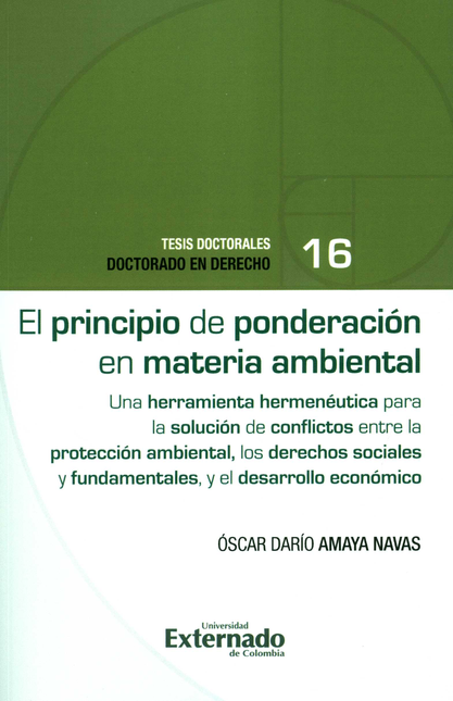 Portada de PRINCIPIO DE PONDERACION EN MATERIA AMBIENTAL UNA HERRAMIENTA HERMENEUTICA PARA LA SOLUCION DE CONFLICTOS, EL