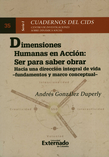Portada de DIMENSIONES HUMANAS EN ACCION SER PARA SABER OBRAR HACIA UNA DIRECCION INTEGRAL DE VIDA FUNDAMENTOS