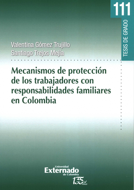 Portada de MECANISMOS DE PROTECCION DE LOS TRABAJADORES CON RESPONSABILIDADES FAMILIARES EN COLOMBIA