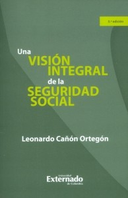 Portada de UNA VISION INTEGRAL (4ª ED) DE LA SEGURIDAD SOCIAL