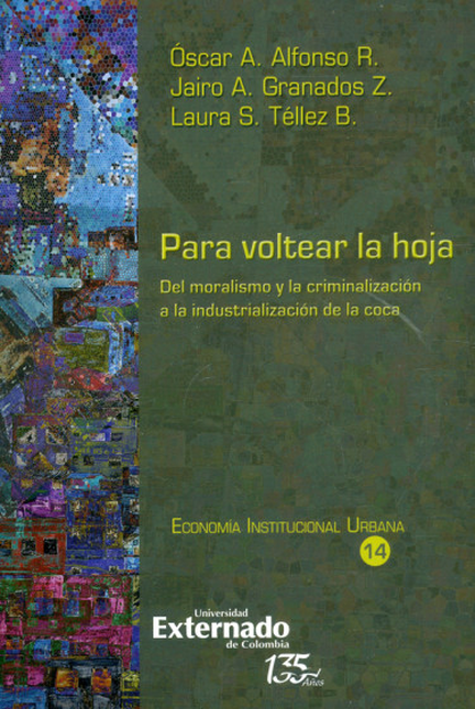 Portada de PARA VOLTEAR LA HOJA DEL MORALISMO Y LA CRIMINILIZACION A LA INDUSTRIALIZACION DE LA COCA